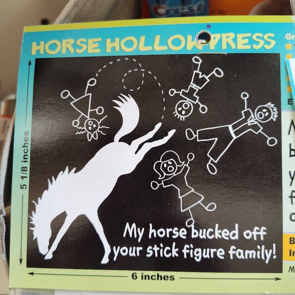 Sticker My Horse Bucked Off Your.