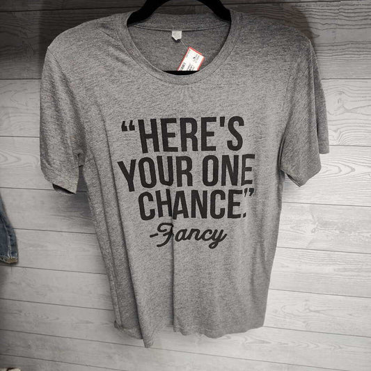 Heres your one chance fancy- ladies